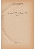 Móra Ferenc - A Sándor körül