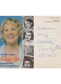Párkány László - Turay Ida (Turay Ida által dedikált) Párkány László - Turay Ida (Turay Ida által dedikált), Budapest 1989 antikvár könyv