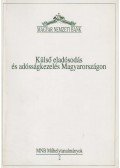 Baárné Nyitrai Ilona,Garbainé dr. Kovács Katalin,Láng György,Nyers Rezső,Bíróné Szegő Márta - Külső eladósodás és adósságkezelés Magyarországon