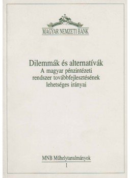 Cséfalvay Zoltán, Szilágyiné Zimay Judit - Dilemmák és alternatívák Cséfalvay Zoltán, Szilágyiné Zimay Judit - Dilemmák és alternatívák, Budapest 0 antikvár könyv
