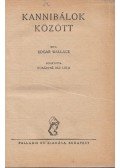 Edgar Wallace - Kannibálok között