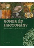 Zsigmond Győző - Gomba és hagyomány