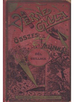Verne Gyula - Dél csillaga Verne Gyula - Dél csillaga, Budapest 0 antikvár könyv