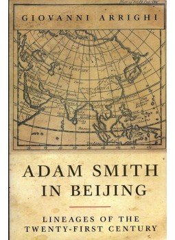 Giovanni Arrighi - Adam Smith in Beijing: Lineages of the 21st Century Giovanni Arrighi - Adam Smith in Beijing: Lineages of the 21st Century, London 2007 antikvár könyv