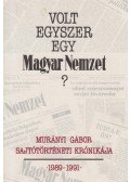 Murányi Gábor - Volt egyszer egy Magyar Nemzet? (dedikált)