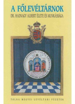 Dobos Gyula - A főlevéltárnok Dobos Gyula - A főlevéltárnok, Szekszárd 1991 antikvár könyv