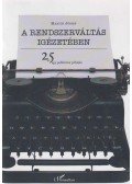 Martin József - A rendszerváltás igézetében (dedikált)