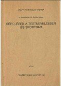 Dr. Botár Zoltán,Dr. Mohácsi János - Sérülések a testnevelésben és sportban