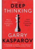 Garri Kaszparov - Deep Thinking: Where Machine Intelligence Ends and Human Creativity Begins