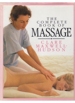 Hudson, Clare Maxwell - The Complete Book of Massage Hudson, Clare Maxwell - The Complete Book of Massage, London 1994 antikvár könyv