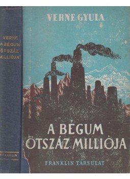 Verne Gyula - A Bégum ötszáz milliója / A "Bounty" lázadói, Budapest 0 antikvár könyv