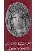 Acsádi Rozália - Tükröződések
