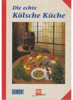 Mathias Lambio, Ernst Hoffmannunter - Die echte Kölsche Küche Mathias Lambio, Ernst Hoffmannunter - Die echte Kölsche Küche, Köln 1995 antikvár könyv