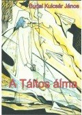 Budai Kulcsár János - A Táltos álma