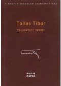 Tollas Tibor,Szakolczay Lajos - Tollas Tibor válogatott versei