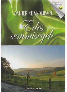 Catherine Anderson - Édes semmiségek, Budapest 2002 antikvár könyv