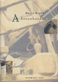 Mercz Árpád - A boroshordó (Dedikált)