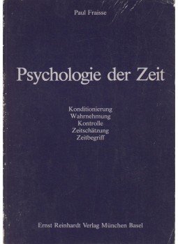 Paul Fraisse - Psychologie der Zeit Paul Fraisse - Psychologie der Zeit, München 1985 antikvár könyv