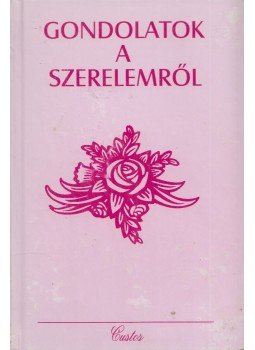 Dévald László - Gondolatok a szerelemről Dévald László - Gondolatok a szerelemről, 1996 antikvár könyv