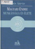 Koós Árpád - Magyari Endre munkássága és élete