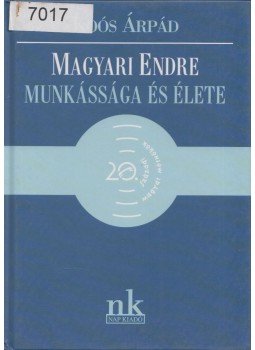 Koós Árpád - Magyari Endre munkássága és élete Koós Árpád - Magyari Endre munkássága és élete, 2001 antikvár könyv