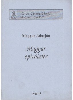 Magyar Adorján - Magyar építőízlés Magyar Adorján - Magyar építőízlés, 0 antikvár könyv