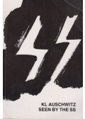 Rudolf Höss,Pery Broad,Johann Paul Kremer - KL Auschwitz seen by the SS