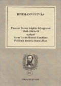 Hermann István (szerk.) - Plosszer Ferenc káplán feljegyzései 1848-1849-ről a pápai Szent István Római Katolikus Plébánia historia domusában