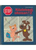 Imre István - Stop! Közlekedj okosan! 2.