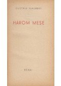 Gustave Flaubert - Három mese