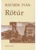 Bacher Iván - Rötúr
