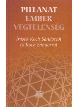 Nienhaus Rózsa, Koch Sándor, Juhász-Nagy Sándor, Szilágyi András - Pillanat - ember - végtelenség Nienhaus Rózsa, Koch Sándor, Juhász-Nagy Sándor, Szilágyi András - Pillanat - ember - végtelenség, Budapest 2002 antikvár könyv