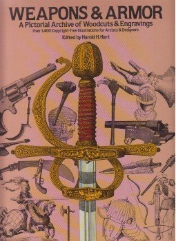 Harold H. Hart - Weapons and Armor: A Pictorial Archive of Woodcuts & Engravings, New York 1982 antikvár könyv
