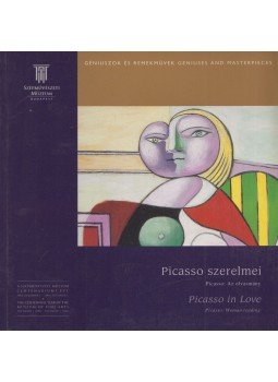 Perneczky Géza - Picasso szerelmei Perneczky Géza - Picasso szerelmei, Budapest 2006 antikvár könyv