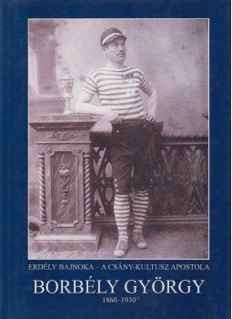 Borbás György (szerk.) - Borbély György 1860-1930, Zalaegerszeg 2000 antikvár könyv