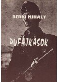 Berki Mihály - Pufajkások (dedikált)