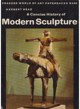 Read, Herbert - A Concise History of Modern Sculpture, New York 1965 antikvár könyv