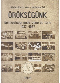 Malaczkó István, Hoffmann Pál - Örökségünk Malaczkó István, Hoffmann Pál - Örökségünk, Tököl 2014 antikvár könyv