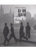 Gera Mihály szerk.,Pálfai Gábor - Az idő igazol / Proved by Time