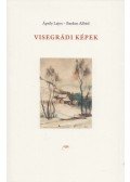 Áprily Lajos,Bardon Alfréd - Visegrádi képek