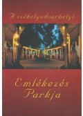 Fábián Gyula - A székelyudvarhelyi Emlékezés Parkja