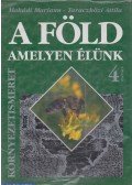 Makádi Mariann - Taraczközi Attila - A Föld, amelyen élünk 4. osztály