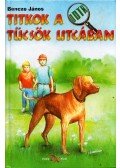 Bencze János - Titkok a Tücsök utcában