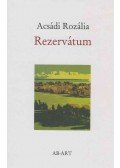 Acsádi Rozália - Rezervátum (dedikált)
