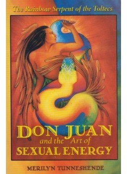 Merilyn Tunneshende - Don Juan and the Art of Sexual Energy, Rochester 2001 antikvár könyv