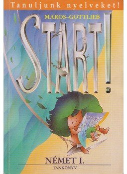 Maros Judit, Szitnyainé Gottlieb Éva - Start! Német I. tankönyv, Budapest 1995 antikvár könyv