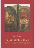 Viga Gyula - Tájak, ízek, ételek (dedikált)