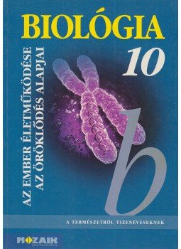 Csókási Andrásné, Horváth Andrásné, Kissné Gera Ágnes - Biológia 10. Csókási Andrásné, Horváth Andrásné, Kissné Gera Ágnes - Biológia 10., Szeged 2006 antikvár könyv