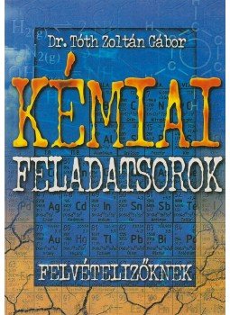 dr. Tóth Zoltán Gábor - Kémiai feladatsorok dr. Tóth Zoltán Gábor - Kémiai feladatsorok, Debrecen 2001 antikvár könyv