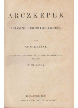 Sainte-Beuve - Arczképek Sainte-Beuve - Arczképek, Budapest 1888 antikvár könyv